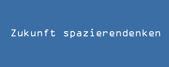 Zukunft spazierendenken